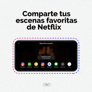 Lee más sobre el artículo Comparte tus escenas favoritas de Netflix