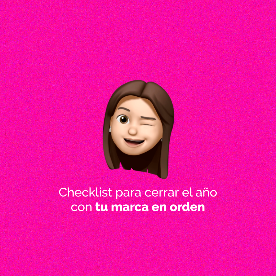 Lee más sobre el artículo Checklist para cerrar el año con tu marca en orden