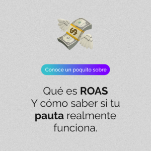 Lee más sobre el artículo ¿Qué es ROAS y cómo saber si tu pauta realmente funciona?